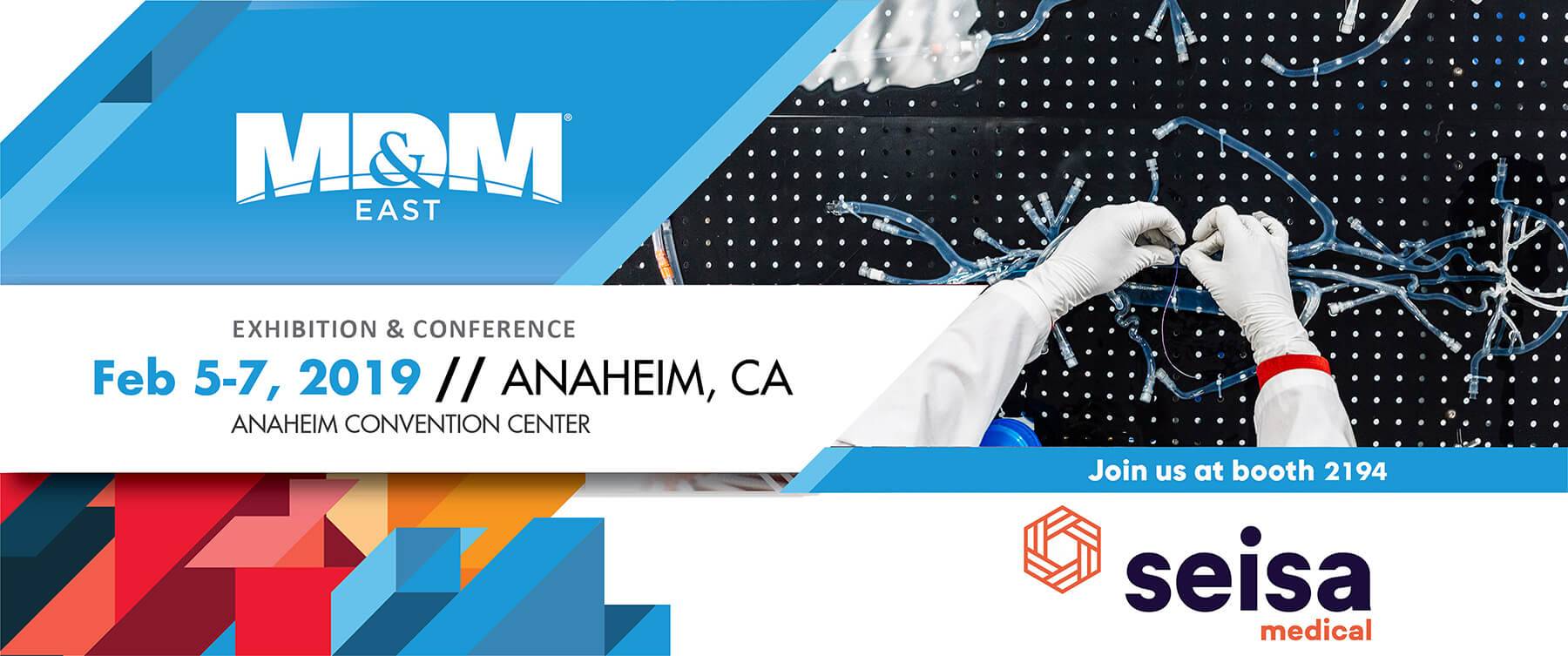 Seisa will be exhibiting in Anaheim MD&M West 2019